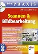 Scannen und Bildbearbeitung. Mit CD-ROM