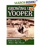 Growing Up Yooper: Childhood Memories of Michigan's Upper Peninsula