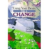 Using Your Brain--For a Change: Neuro-Linguistic Programming