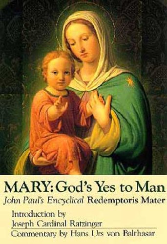 Mary: God's Yes to Man : Pope John Paul II Encyclical Letter : Mother of the Redeemer under Historical Jesus in The Books Store