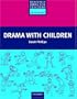 Drama with Children (Resource Books for Teachers)