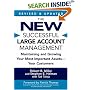 The New Successful Large Account Management: Maintaining and Growing Your Most Important Assets -- Your Customers
