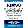 The New Successful Large Account Management: Maintaining and Growing Your Most Important Assets -- Your Customers