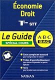 ABC Bac - Le Guide : Économie - Droit, terminale STT (Spécial cours)