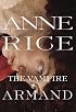 The Vampire Armand (Vampire Chronicles/Anne Rice)