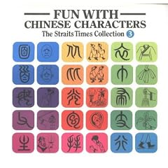 Fun with Chinese Characters: Characters and Roman Script v. 3 (Staits Times Collection)