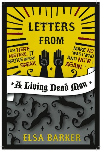 Letters From a Living Dead Man (The Living Dead Man Trilogy)