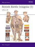 British Battle Insignia: 1914-18 Bk. 1 (Men-at-arms)