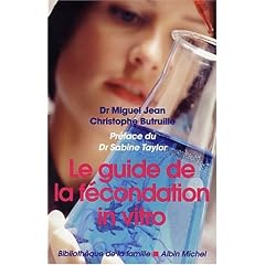 Le guide de la f�condation in vitro