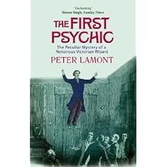 The First Psychic: The Peculiar Mystery of a Victorian Wizard