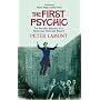 The First Psychic: The Peculiar Mystery of a Victorian Wizard