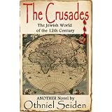 THE CRUSADES - The Jewish World of the 12th Century