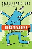Horsefeathers: & Other Curious Words
