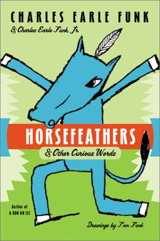 Horsefeathers: & Other Curious Words under Etymology in The Books Store