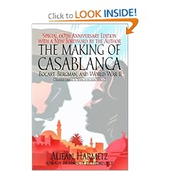 Making of Casablanca, The: Bogart, Bergman, and World War II