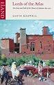 Lords of the Atlas: The Rise and Fall of the House of Glaoua 1893-1956