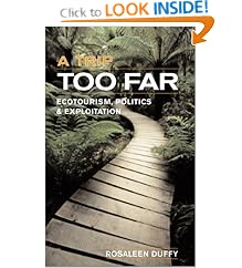 A Trip Too Far: Ecotourism, Politics and Exploitation