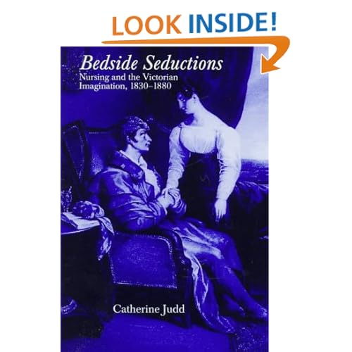 Bedside Seductions: Nursing and the Victorian Imagination, 1830-1880