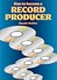 How to Become a Record Producer (Music How-To)