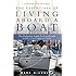 The Essentials of Living Aboard a Boat, Revised & Updated