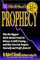 Rich Dad's Prophecy: Why the Biggest Stock Market Crash in History Is Still Coming... and How You Can Prepare Yourself and Profit from It! by Robert T. Kiyosaki
