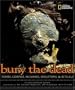 Bury the Dead: Tombs, Corpses, Mummies, Skeletons, & Rituals
