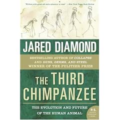 The Third Chimpanzee: The Evolution and Future of the Human Animal (P.S.)