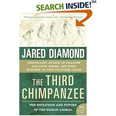 The Third Chimpanzee: The Evolution and Future of the Human Animal (P.S.)