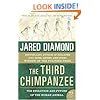 The Third Chimpanzee: The Evolution and Future of the Human Animal (P.S.)