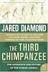 The Third Chimpanzee: The Evolution and Future of the Human Animal (P.S.)