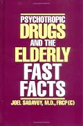 Psychotropic Drugs and the Elderly: Fast Facts