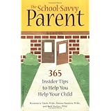 the school savvy parent 365 insider tips to help you help your child