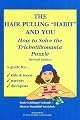 The Hair Pulling "Habit" and You: How to Solve the Trichotillomania Puzzle, Revised Edition