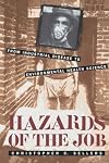 Hazards of the Job: From Industrial Disease to Environmental Health Science