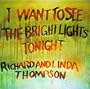 I Want to See the Bright Lights Tonight