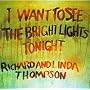 I Want to See the Bright Lights Tonight