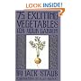 75 Exciting Vegetables for Your Garden