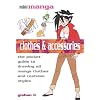 Clothes & Accessories: The Pocket Guide to Drawing All Manga Clothes and Costume Styles (Mini Manga)