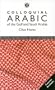 Colloquial Arabic of the Gulf and Saudi Arabia: The Complete Course for Beginners (Book & Cassettes)