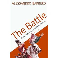 The Battle: A New History of the Battle of Waterloo