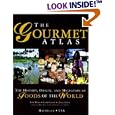 The Gourmet Atlas: The History, Origin, and Migration of Foods of the World