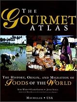 The Gourmet Atlas: The History, Origin, and Migration of Foods of the World