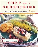 Chef On A Shoestring: More Than 120 Inexpensive Recipes for Great Meals from America`s Best Known Chefs
