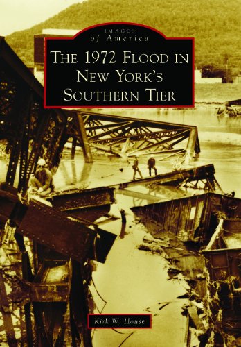 1972 Flood in New York's Southern Tier, The (Images of America)