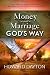 Money and Marriage God's Way