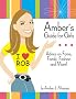 Amber's Guide For Girls: Advice on Fame, Family, Fashion and More! Amber's Guide For Girls: Advice on Fame, Family, Fashion and More!