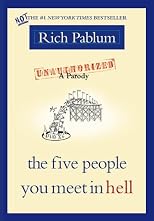 The Five People You Meet in Hell: An Unauthorized Parody
