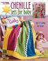 Chenille Sets for Baby (Leisure Arts #3785)