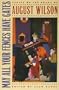 May All Your Fences Have Gates: Essays on the Drama of August Wilson