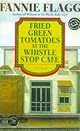 Fried Green Tomatoes at the Whistle Stop Cafe Welcome to the World, Baby Girl!